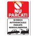 Indicator nu parcati se ridica autovehiculele parcate neregulamentar